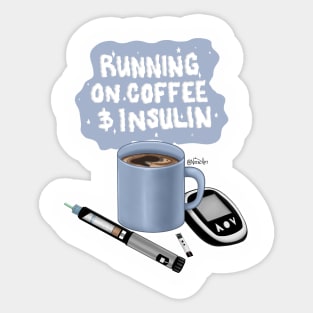 Running on Coffee and Insulin Sticker